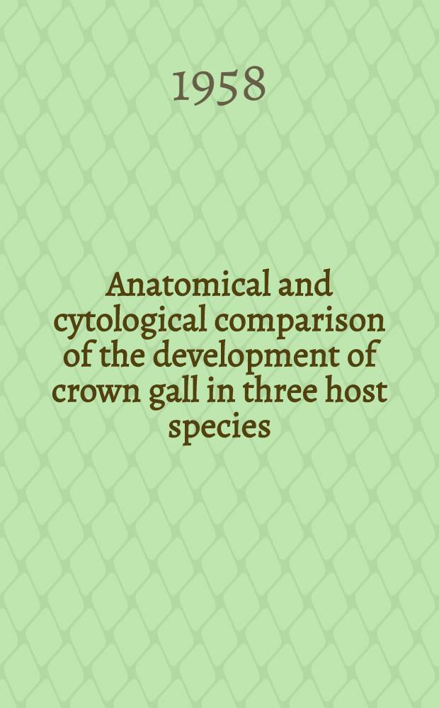 Anatomical and cytological comparison of the development of crown gall in three host species