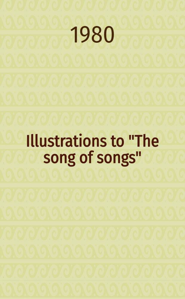 Illustrations to "The song of songs"