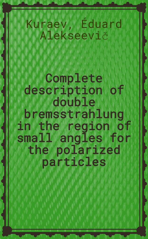 Complete description of double bremsstrahlung in the region of small angles for the polarized particles