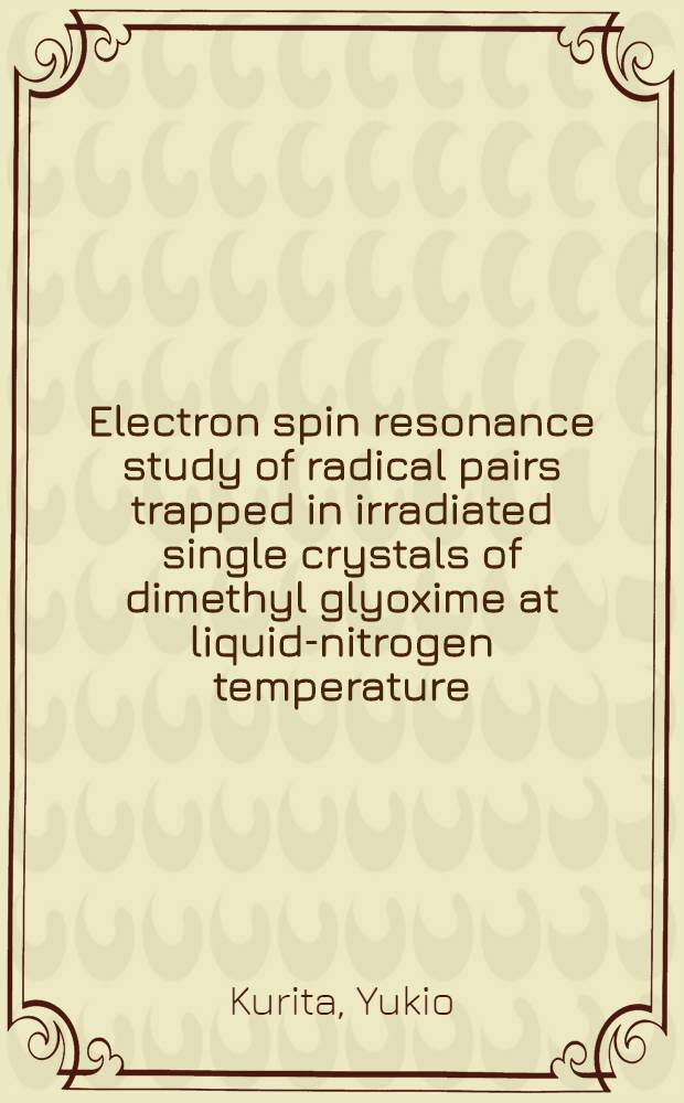 Electron spin resonance study of radical pairs trapped in irradiated single crystals of dimethyl glyoxime at liquid-nitrogen temperature