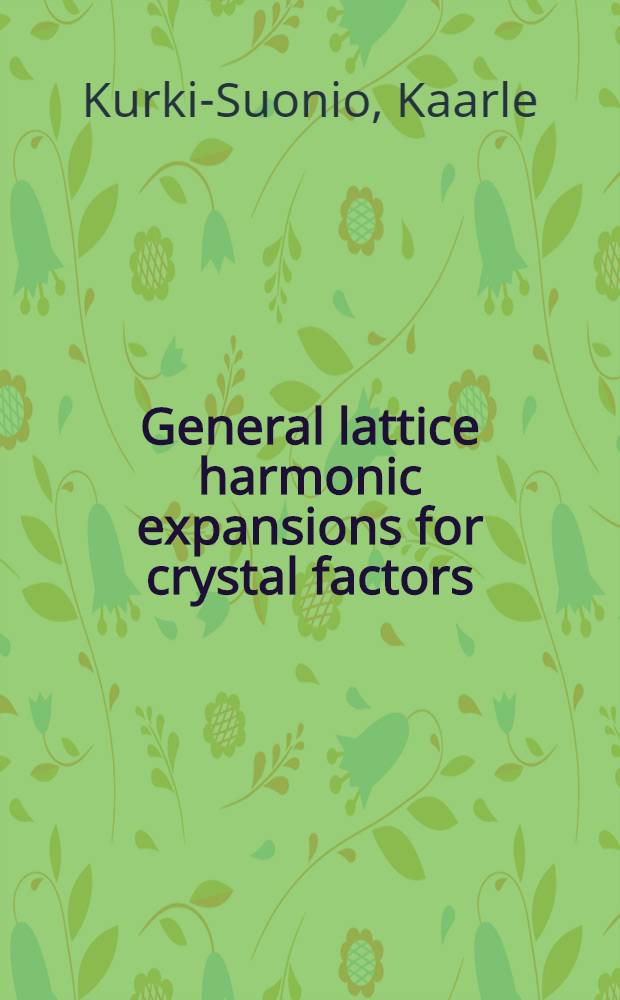 General lattice harmonic expansions for crystal factors