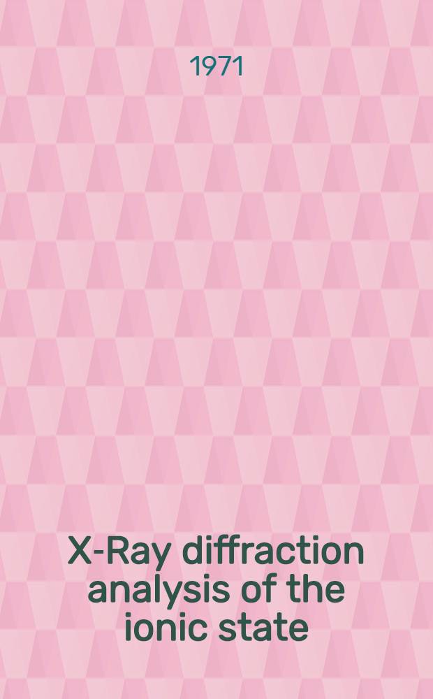 X-Ray diffraction analysis of the ionic state