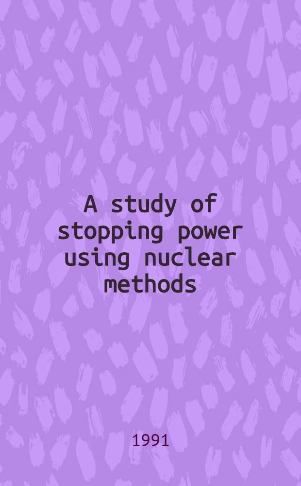 A study of stopping power using nuclear methods