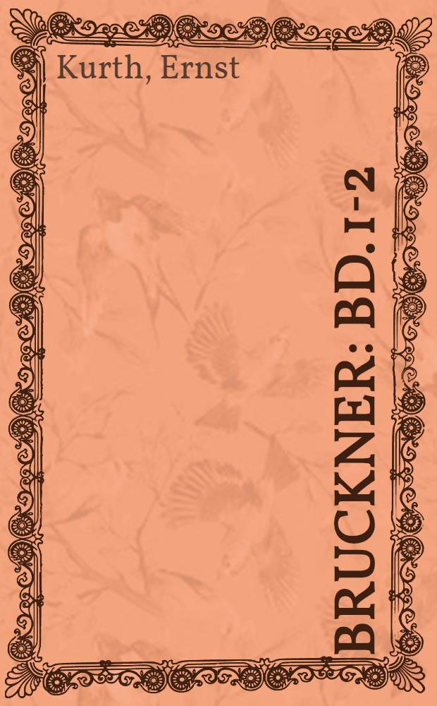 Bruckner : Bd. 1-2
