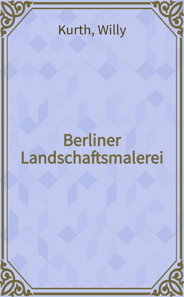 Berliner Landschaftsmalerei : Von Chodowiecki bis Liebermann