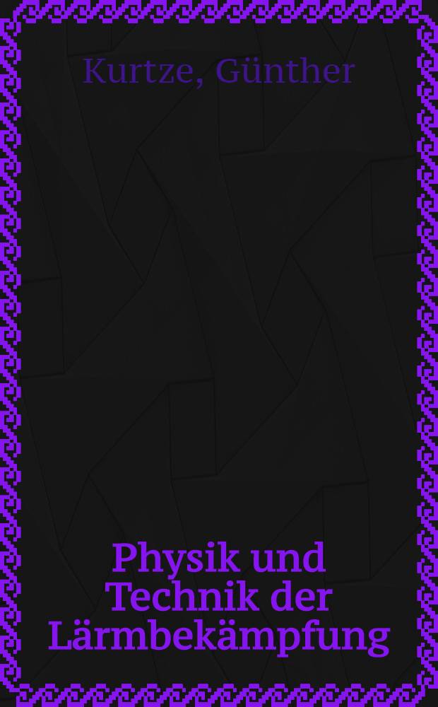 Physik und Technik der Lärmbekämpfung