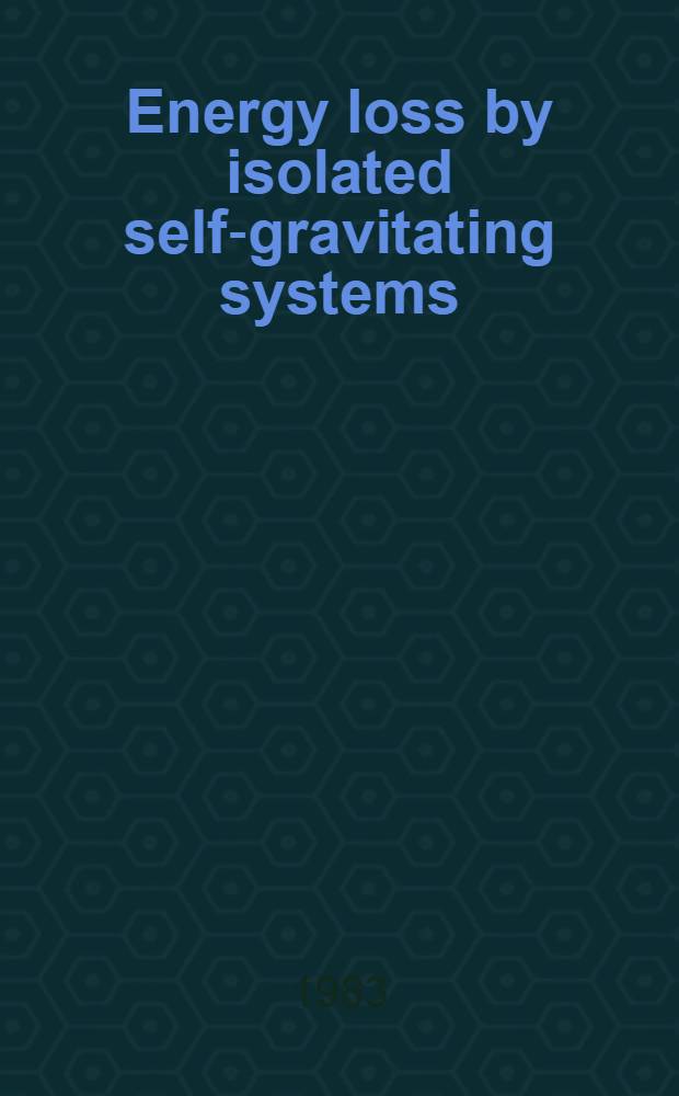 Energy loss by isolated self-gravitating systems