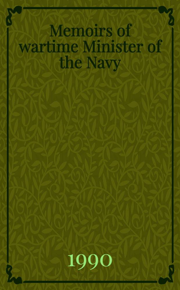 Memoirs of wartime Minister of the Navy