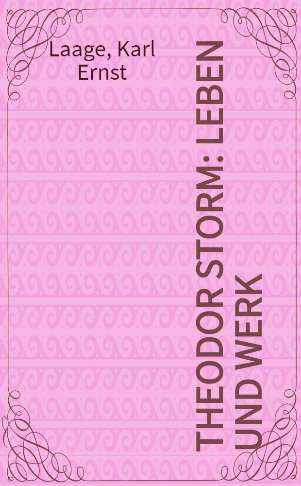 Theodor Storm : Leben und Werk