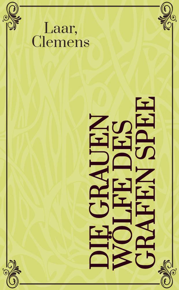 Die grauen Wölfe des Grafen Spee : Die Heldenfahrt des deutschen Südseegeschwaders