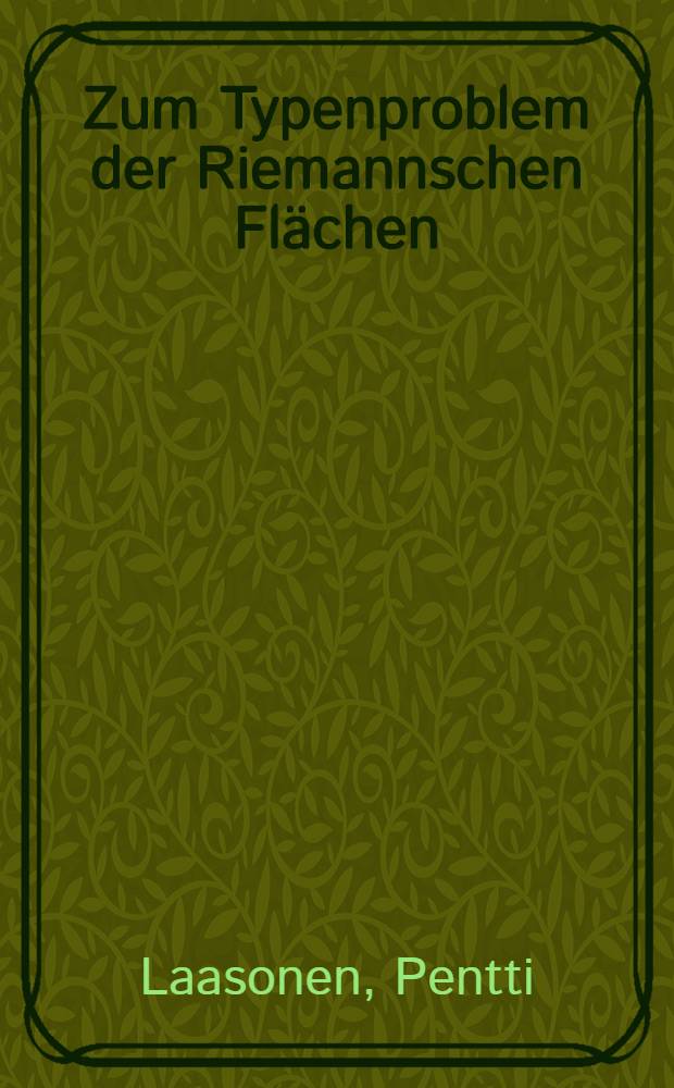 Zum Typenproblem der Riemannschen Fl&auml;chen