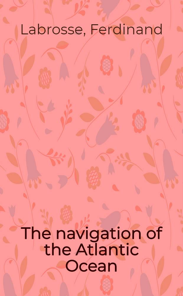 The navigation of the Atlantic Ocean