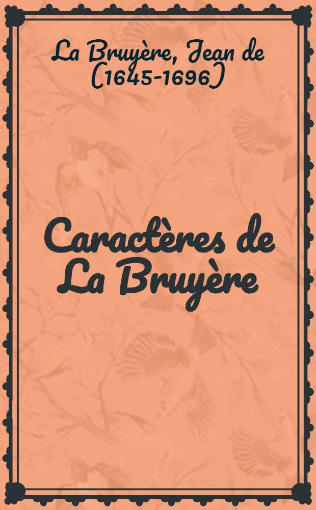 Caract&egrave;res de La Bruy&egrave;re : T. 1-2
