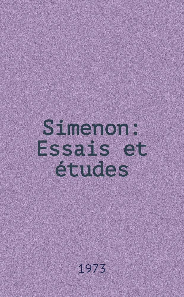 Simenon: Essais et &eacute;tudes: Avec la collab. de Richard Austin e. a.: T&eacute;moignages de Emmanuel d'Astier de La Vigerie e. a.; Correspondance de Andr&eacute; Gide et Georges Simenon; Textes in&eacute;dites de Georges Simenon / Francis Lacassin et Gilbert Sigaux