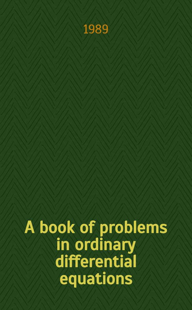 A book of problems in ordinary differential equations