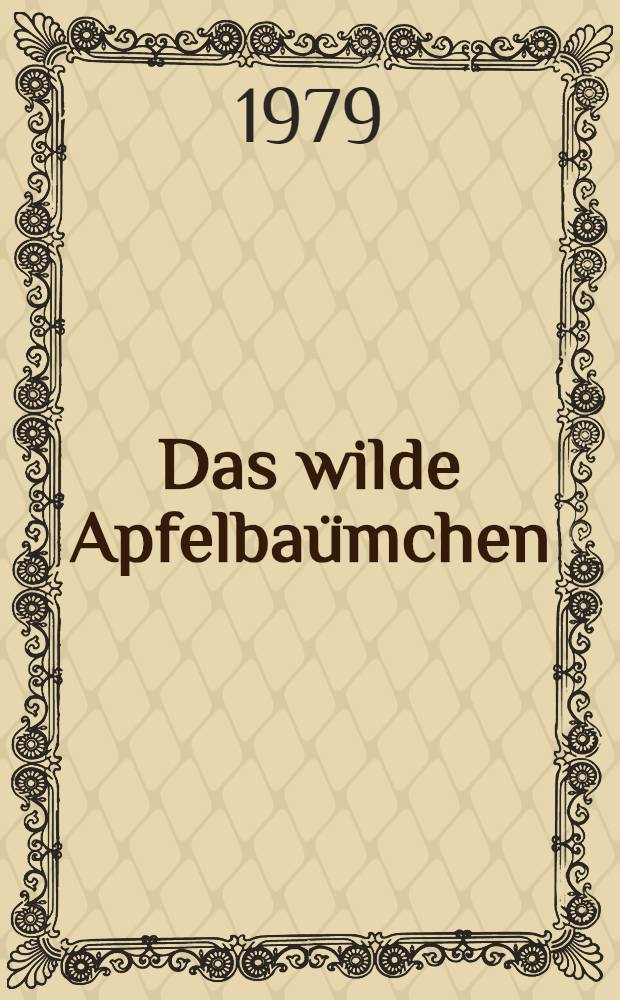 Das wilde Apfelbaümchen : Märchen