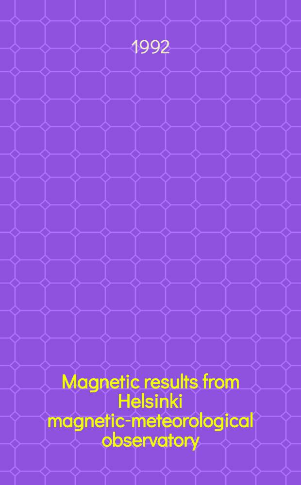 Magnetic results from Helsinki magnetic-meteorological observatory