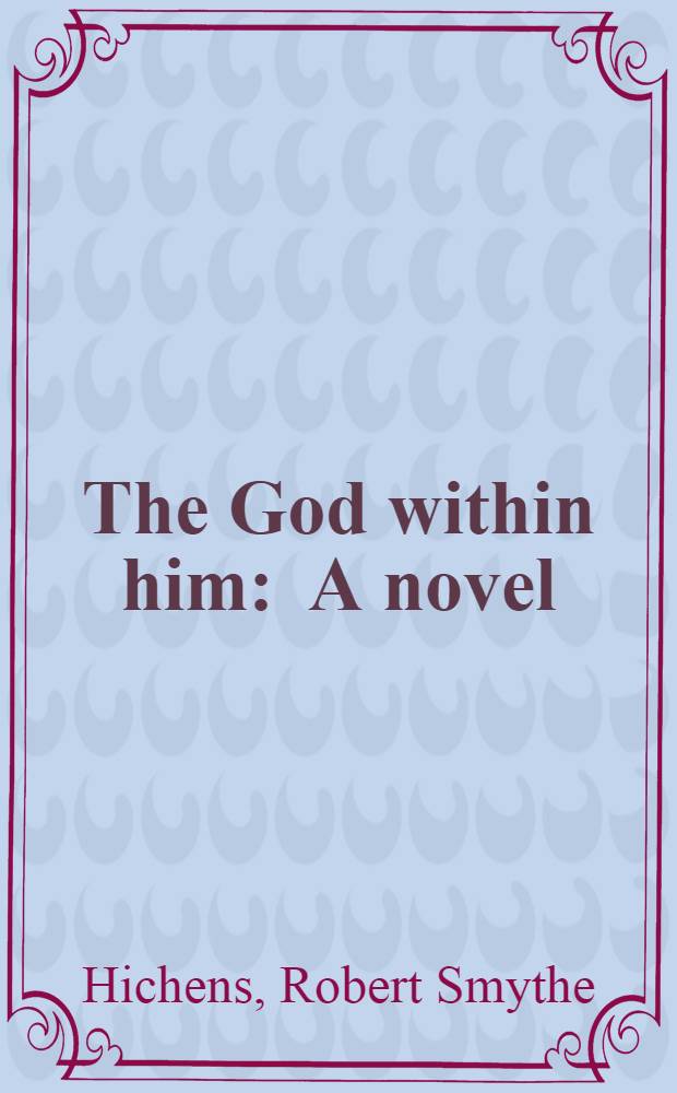 The God within him : A novel : In 2 vol
