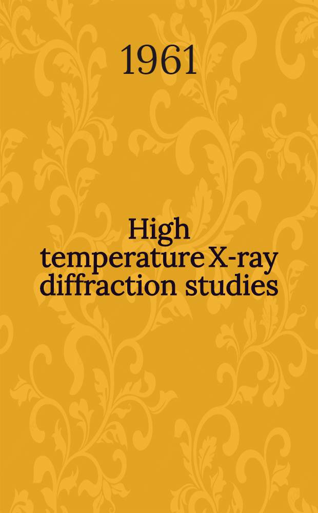 High temperature X-ray diffraction studies