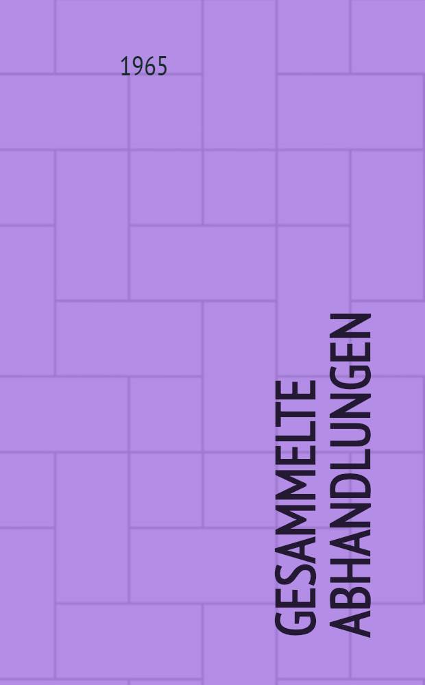 Gesammelte Abhandlungen : [In 3 Bd.] [... a textually unaltered reprint]. Bd. 1 : Zahlentheorie