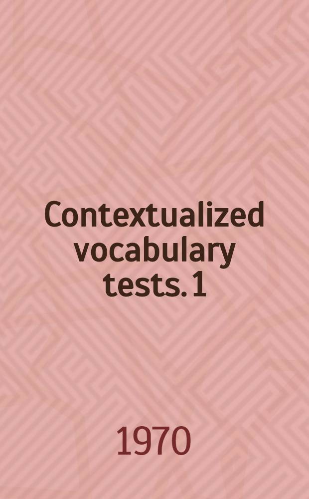 Contextualized vocabulary tests. 1