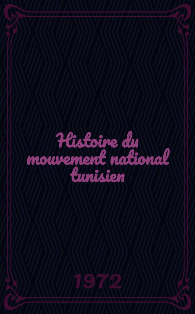 Histoire du mouvement national tunisien : Documents