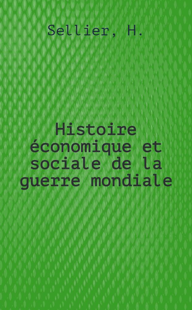Histoire économique et sociale de la guerre mondiale : Série française Directeur James T. Shotwell. La guerre et la vie sociale. [T. 1] : Le problème du logement