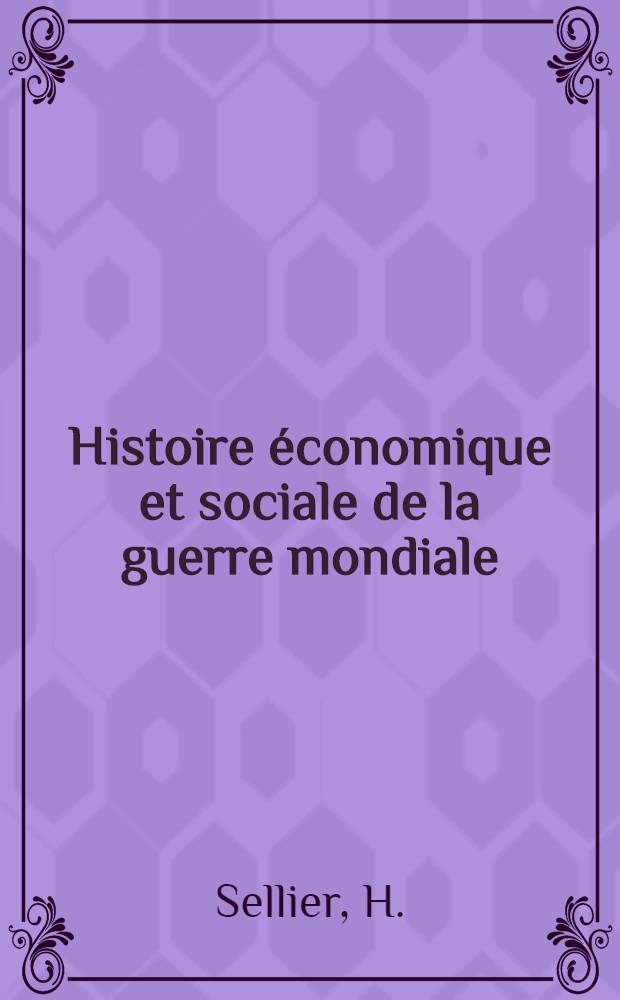 Histoire économique et sociale de la guerre mondiale : Série française Études d'histoire locale. [T. 2] : Paris pendant la guerre
