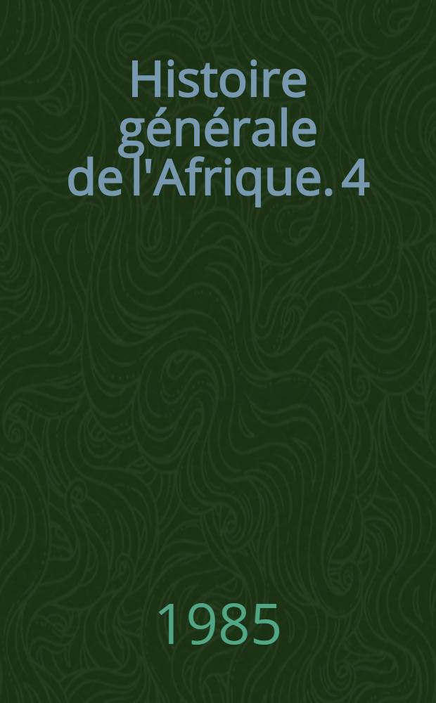 Histoire générale de l'Afrique. 4 : L'Afrique du XII-e au XVI-e siècle