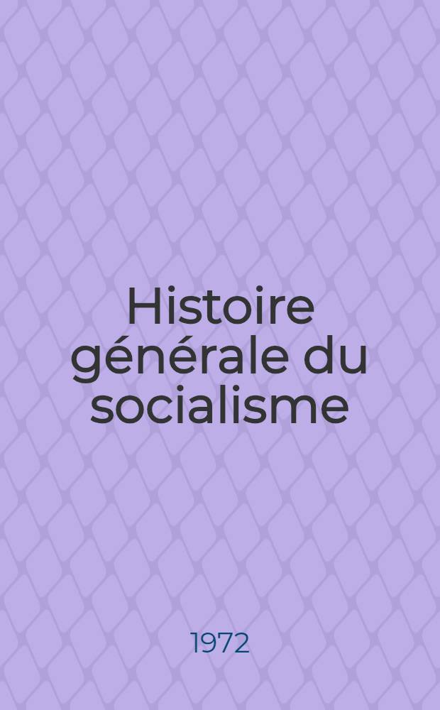 Histoire générale du socialisme