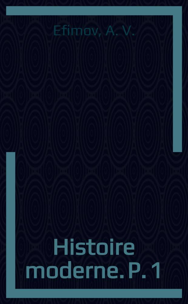 Histoire moderne. P. 1 : Cours d'histoire à l'usage de la huitième classe de l'enseignement secondaire