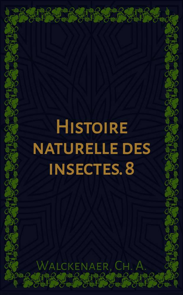Histoire naturelle des insectes. [8] : Aptères