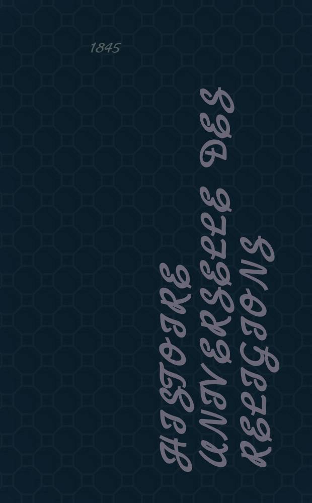 Histoire universelle des religions : Theogonies, symboles, mystères, dogmes, livres sacrés, origine des cultes, fourberies sacerdotales, prodiges et miracles, superstitions, crimes des prêtres, moeurs, coutumes et cérémonies religieuses : Mythologie de l'Inde, de la Chine, du Japon, de la Chaldée, de la Perse, de l'Egypte, des Celtes, des Germains, des Slaves, de la Grèce, de l'Italie et généralement de tous les peuples de l'Asie, de l'Afrique, de l'Europe, de l'Amérique et de la Polynesie, depuis l'origine du monde jusqu'à nos jours par une société d'hommes de lettres et de savants