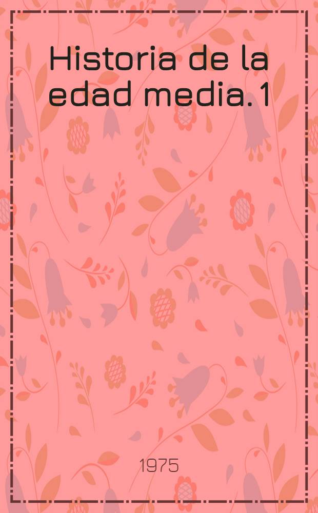 Historia de la edad media. 1