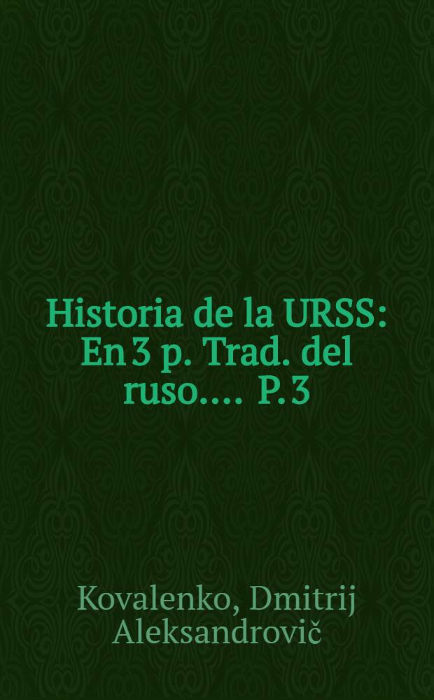 Historia de la URSS : En 3 p. [Trad. del ruso ...]. P. 3 : Desde la Gran Guerra Patria hasta nuestros días