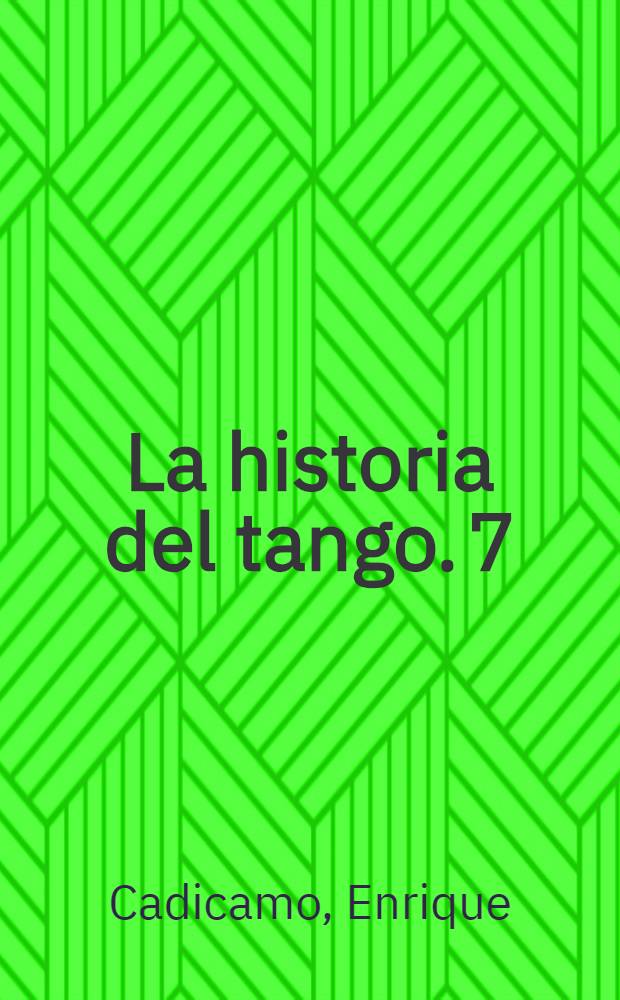 La historia del tango. 7 : La época Decareana