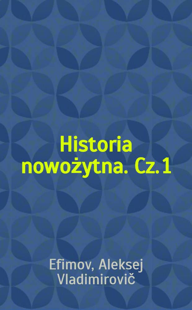 Historia nowożytna. Cz. 1 : Podręcznik dla klasy VIII
