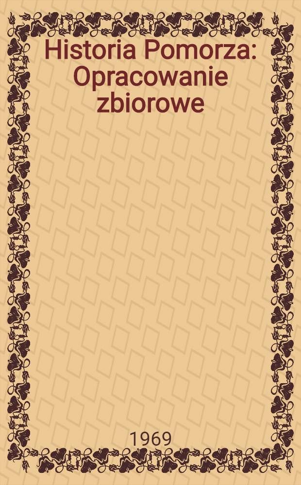 Historia Pomorza : Opracowanie zbiorowe