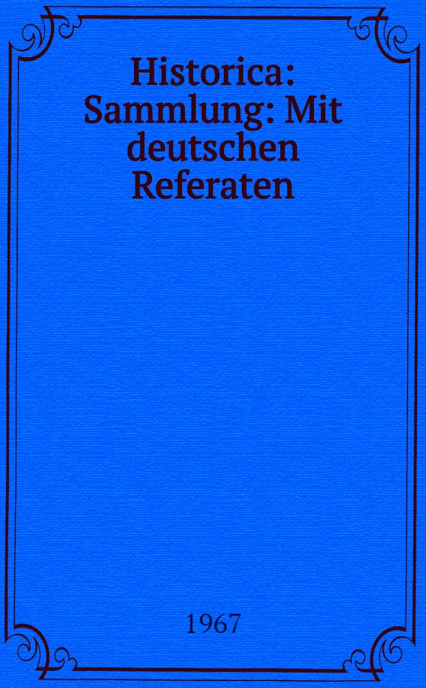 Historica : Sammlung : Mit deutschen Referaten