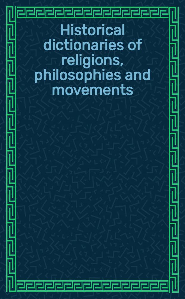 Historical dictionaries of religions, philosophies and movements