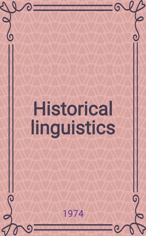 Historical linguistics : Proceedings of the First Intern. conf. on hist. linguistics, Edinburgh, 2d-7th Sept. 1973. 2 : Theory and description in phonology