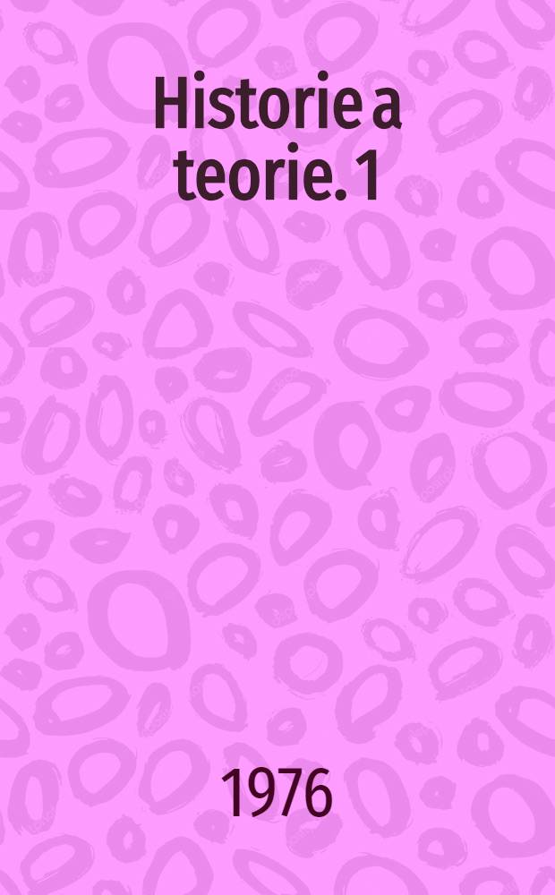 Historie a teorie. 1