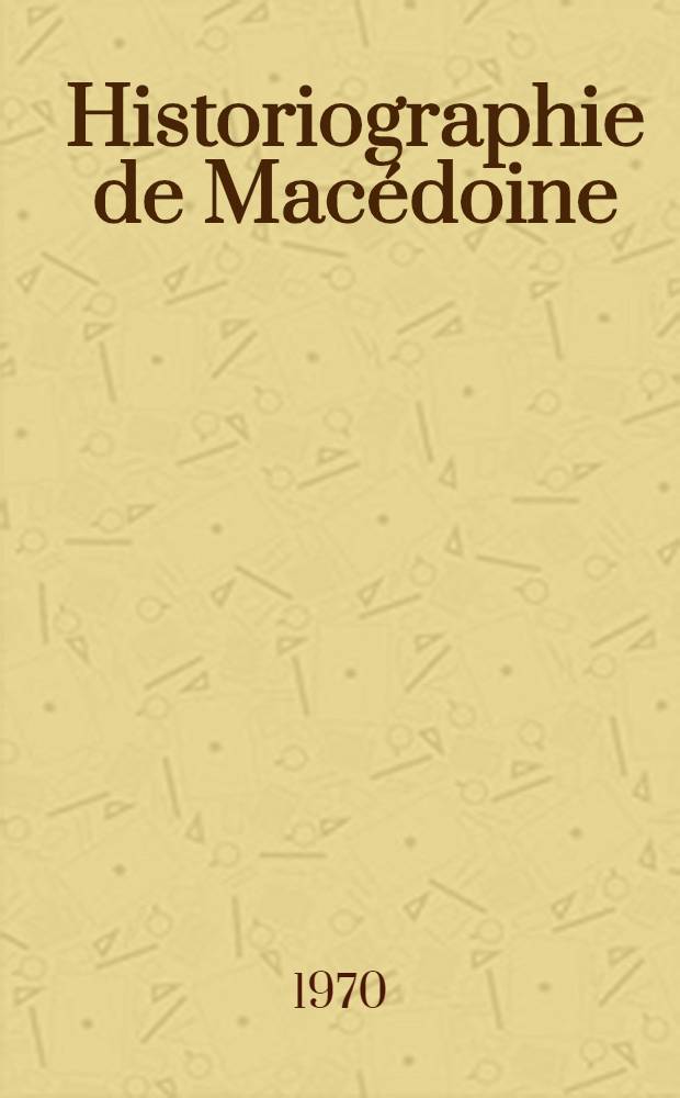 Historiographie de Macédoine (1945-1970)