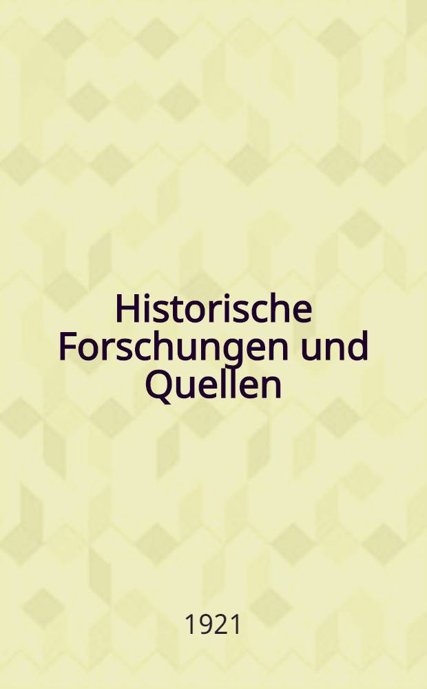 Historische Forschungen und Quellen