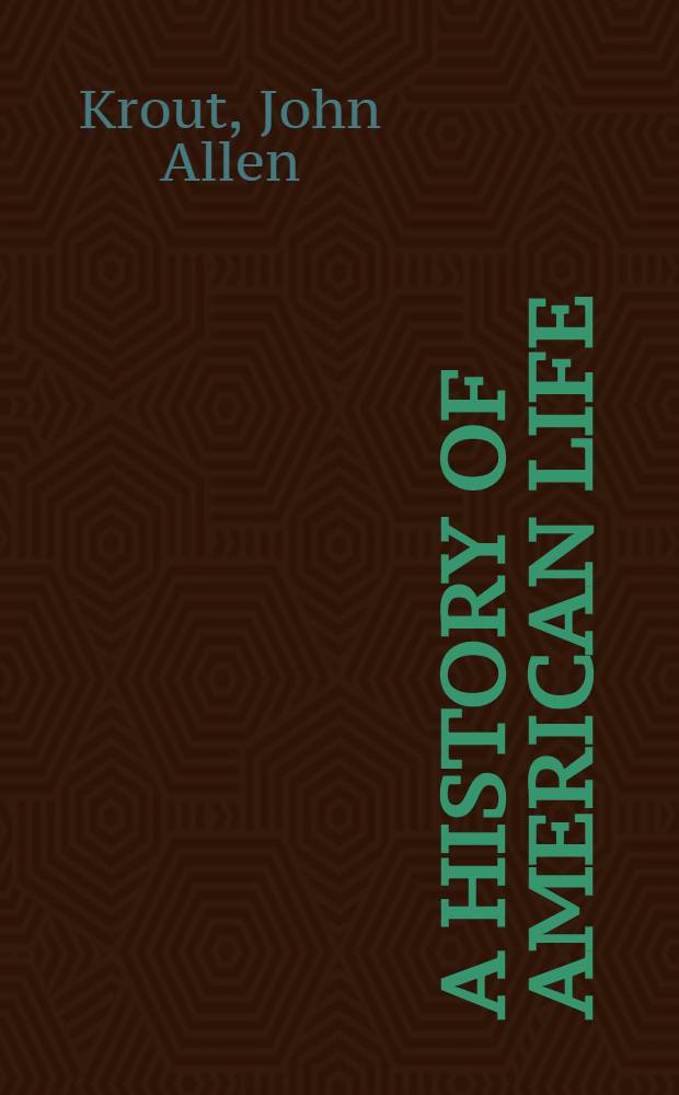 A history of American life : In twelve volumes. Vol. 5 : The completion of independence. 1790-1830