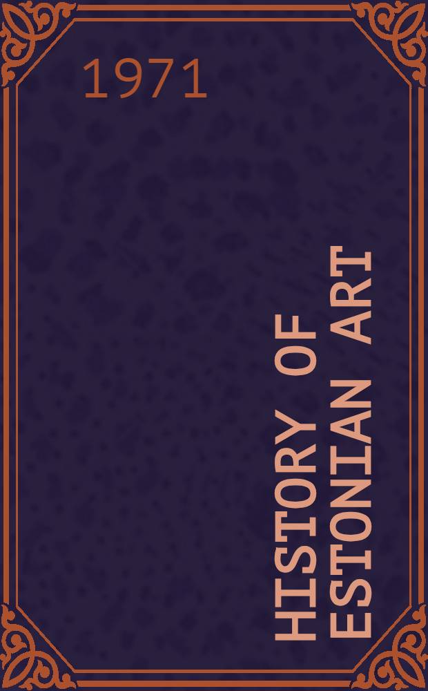 History of Estonian art : Summary. Vol. 2 : Estonian Soviet art 1940-1965