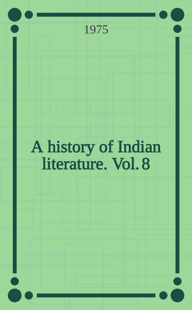A history of Indian literature. Vol. 8 : [Modern Indo-Aryan literatures]