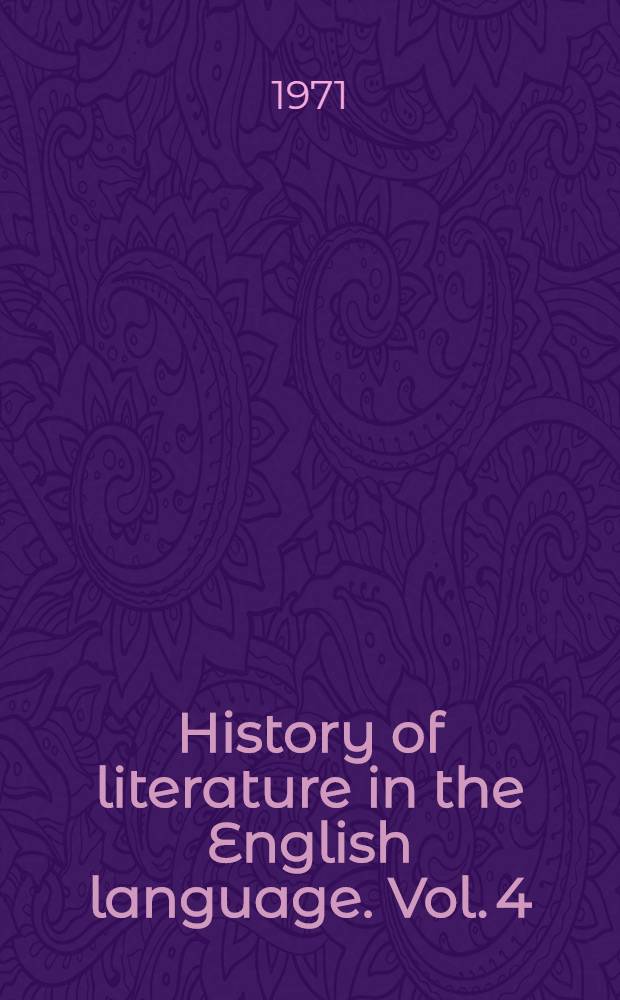History of literature in the English language. Vol. 4 : Dryden to Johnson