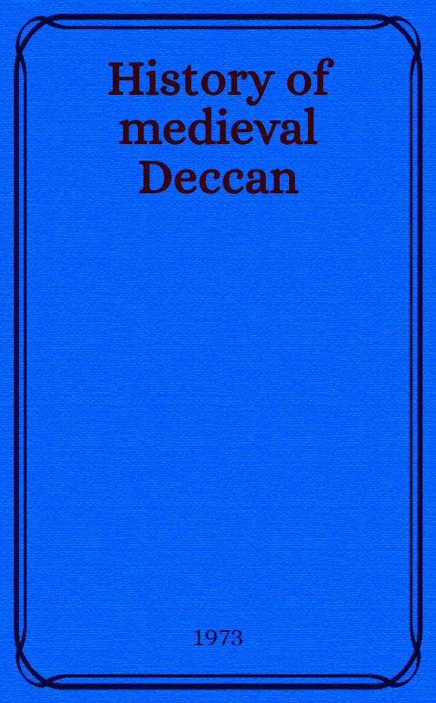 History of medieval Deccan (1295-1724) : In 2 vol.