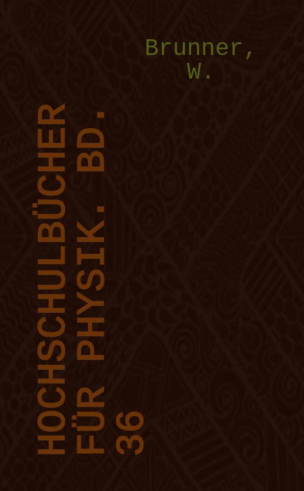 Hochschulbücher für Physik. Bd. 36 : Quantenelektronik